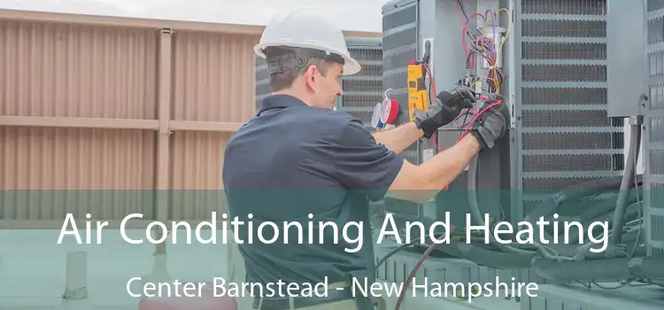 Air Conditioning
                        And Heating Center Barnstead - New Hampshire