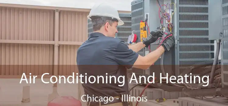 Air Conditioning
                        And Heating Chicago - Illinois