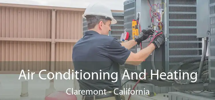 Air Conditioning
                        And Heating Claremont - California