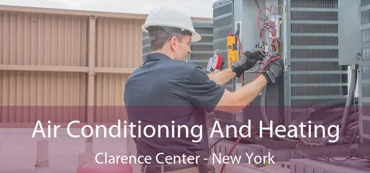 Air Conditioning
                        And Heating Clarence Center - New York