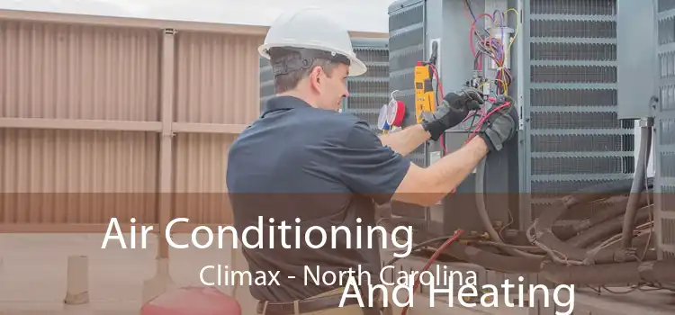 Air Conditioning
                        And Heating Climax - North Carolina