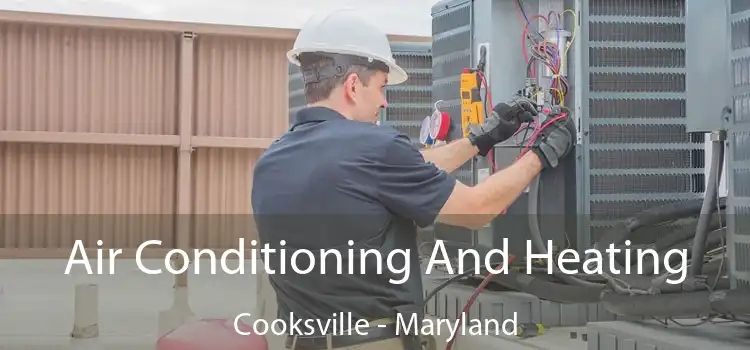 Air Conditioning And Heating Cooksville - Maryland