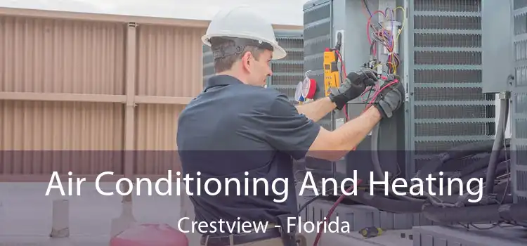 Air Conditioning
                        And Heating Crestview - Florida