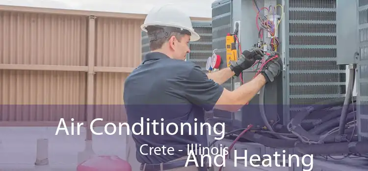 Air Conditioning
                        And Heating Crete - Illinois