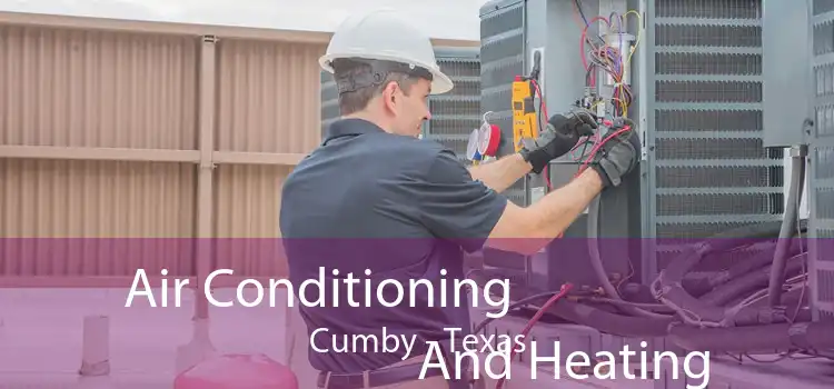 Air Conditioning
                        And Heating Cumby - Texas