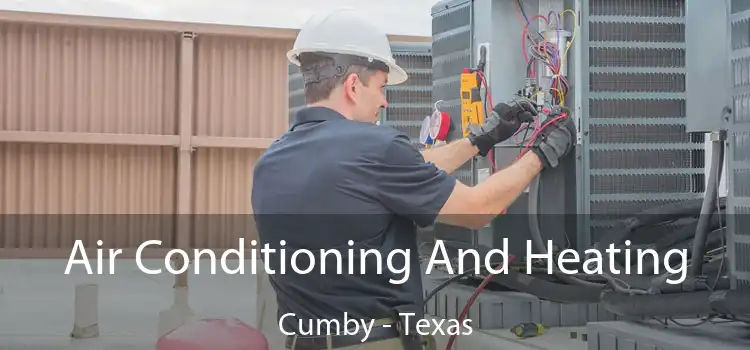 Air Conditioning And Heating Cumby - Texas
