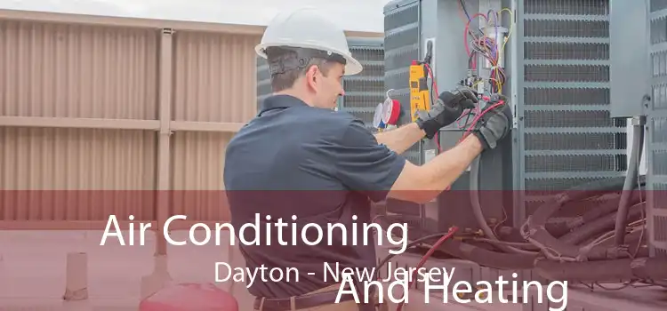 Air Conditioning
                        And Heating Dayton - New Jersey