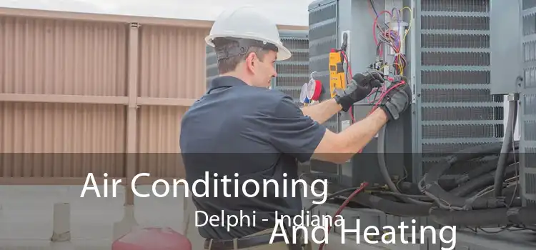 Air Conditioning
                        And Heating Delphi - Indiana