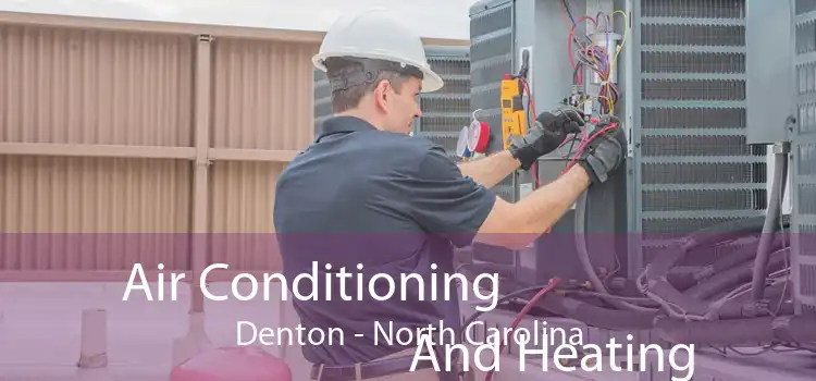 Air Conditioning
                        And Heating Denton - North Carolina