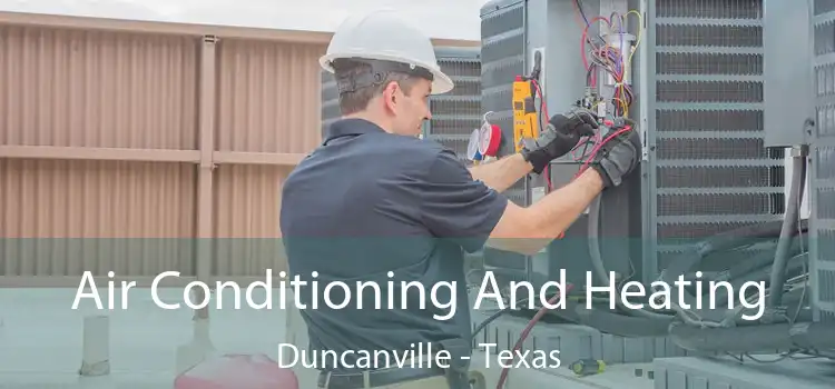 Air Conditioning And Heating Duncanville - Texas