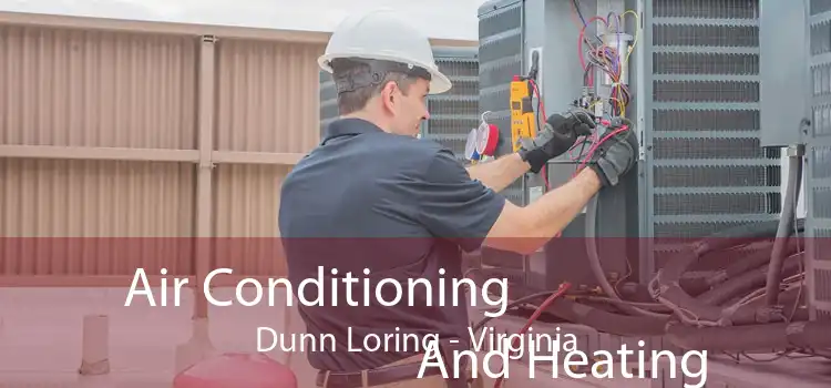 Air Conditioning
                        And Heating Dunn Loring - Virginia
