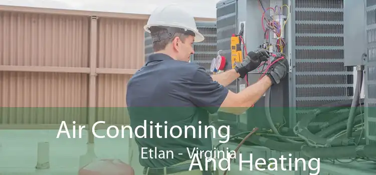 Air Conditioning
                        And Heating Etlan - Virginia