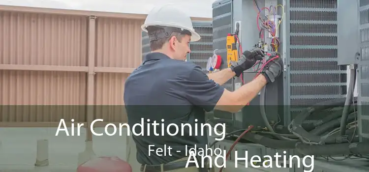 Air Conditioning
                        And Heating Felt - Idaho