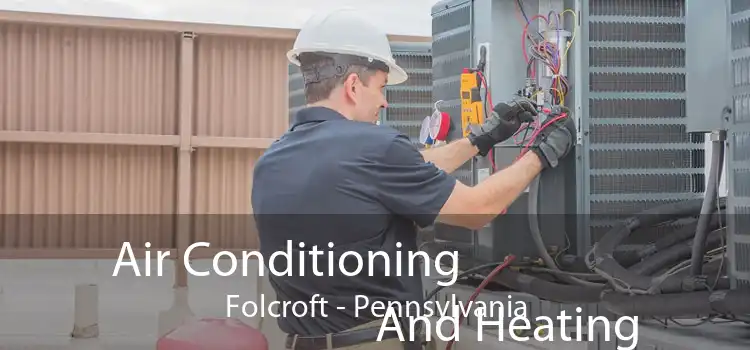 Air Conditioning
                        And Heating Folcroft - Pennsylvania
