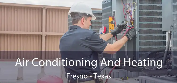 Air Conditioning And Heating Fresno - Texas