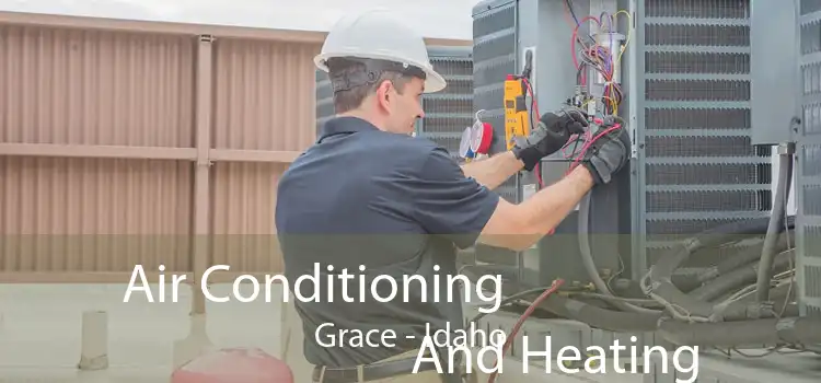Air Conditioning
                        And Heating Grace - Idaho