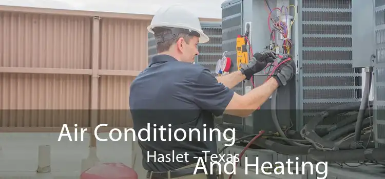 Air Conditioning
                        And Heating Haslet - Texas
