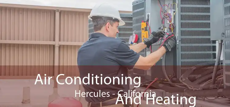 Air Conditioning
                        And Heating Hercules - California