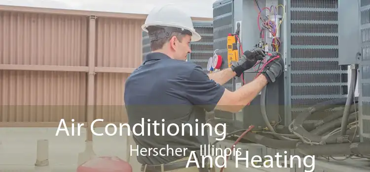 Air Conditioning
                        And Heating Herscher - Illinois