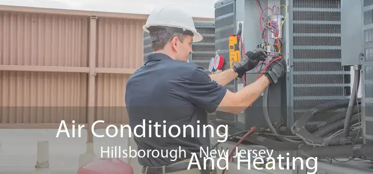 Air Conditioning
                        And Heating Hillsborough - New Jersey