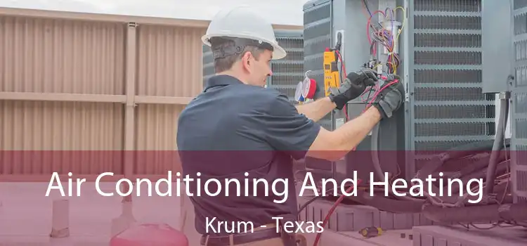 Air Conditioning And Heating Krum - Texas