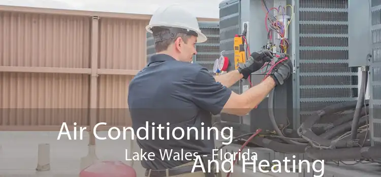 Air Conditioning
                        And Heating Lake Wales - Florida