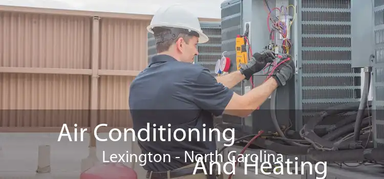 Air Conditioning
                        And Heating Lexington - North Carolina