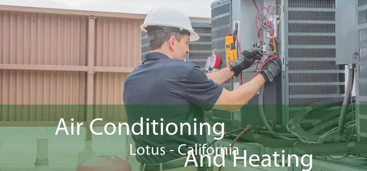 Air Conditioning
                        And Heating Lotus - California