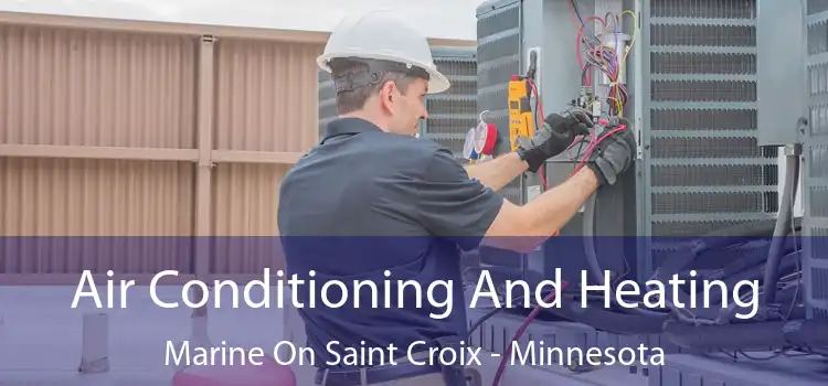 Air Conditioning
                        And Heating Marine On Saint Croix - Minnesota