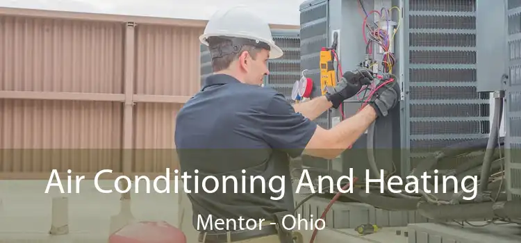Air Conditioning And Heating Mentor - Ohio