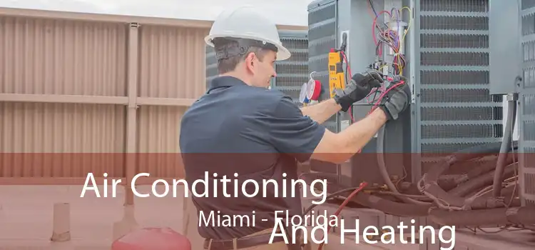 Air Conditioning And Heating Miami - Florida