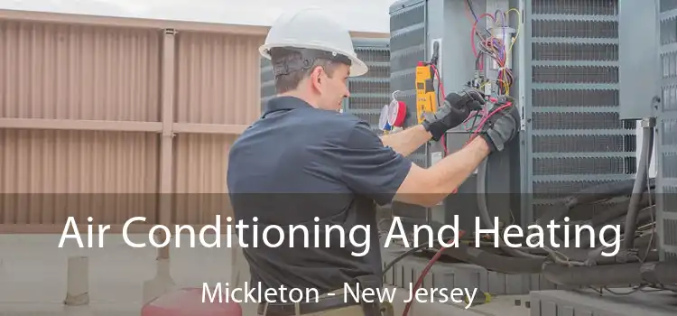 Air Conditioning And Heating Mickleton - New Jersey