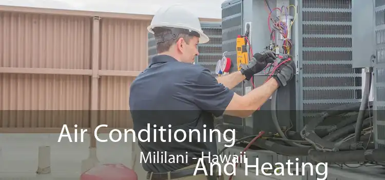 Air Conditioning And Heating Mililani - Hawaii