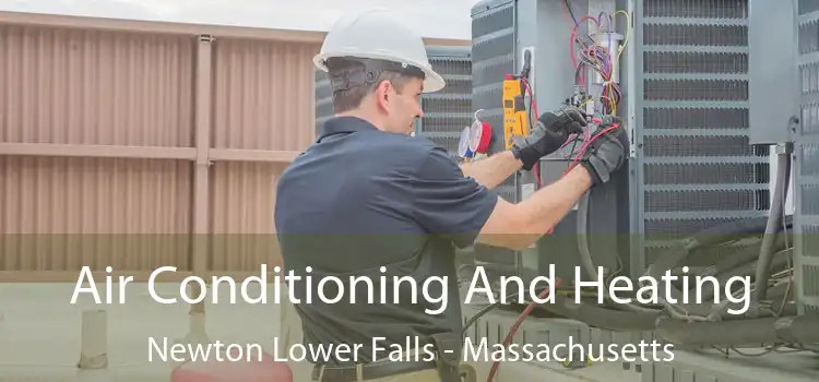 Air Conditioning And Heating Newton Lower Falls - Massachusetts