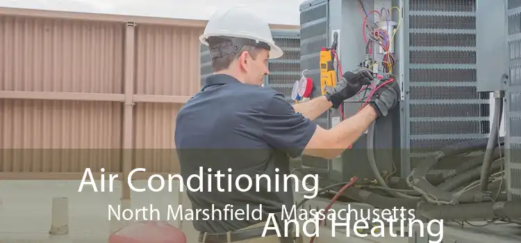 Air Conditioning
                        And Heating North Marshfield - Massachusetts
