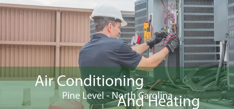 Air Conditioning
                        And Heating Pine Level - North Carolina