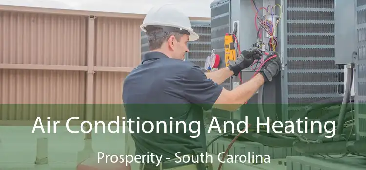 Air Conditioning And Heating Prosperity - South Carolina
