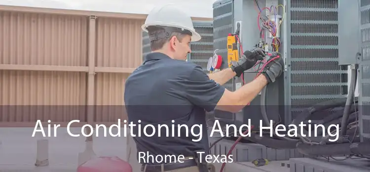 Air Conditioning And Heating Rhome - Texas