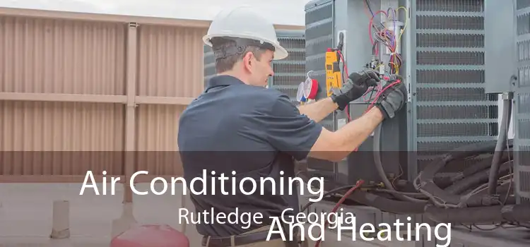 Air Conditioning
                        And Heating Rutledge - Georgia