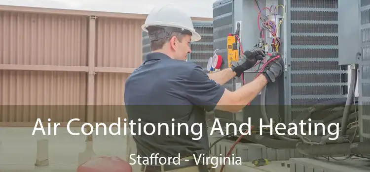 Air Conditioning
                        And Heating Stafford - Virginia