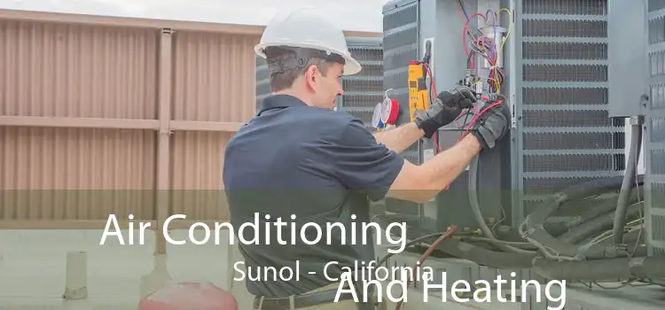 Air Conditioning
                        And Heating Sunol - California