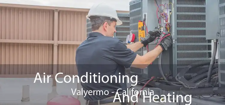 Air Conditioning
                        And Heating Valyermo - California