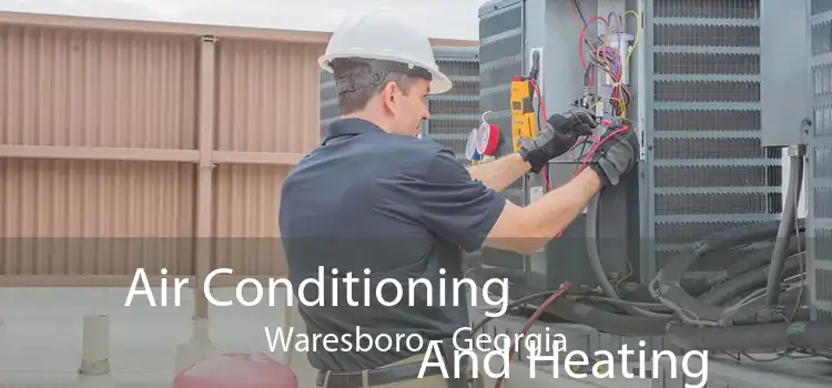Air Conditioning
                        And Heating Waresboro - Georgia