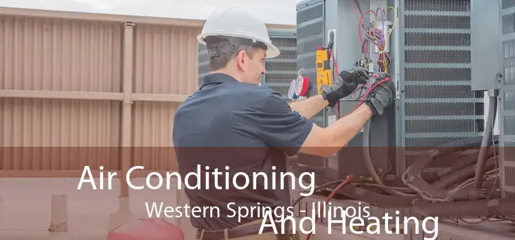 Air Conditioning
                        And Heating Western Springs - Illinois