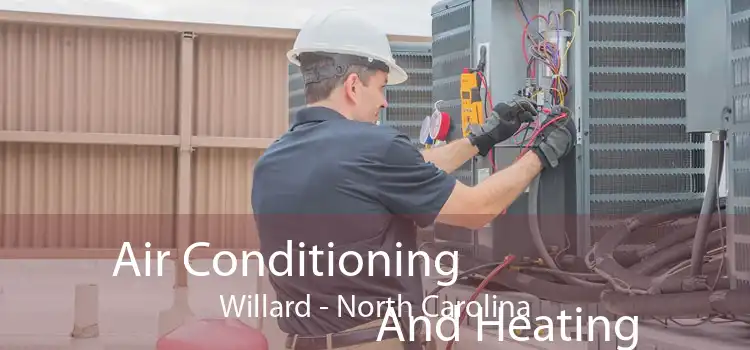 Air Conditioning
                        And Heating Willard - North Carolina