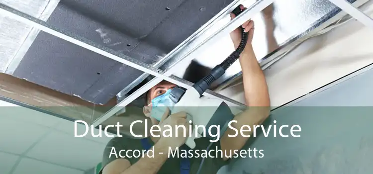 Duct Cleaning Service Accord - Massachusetts