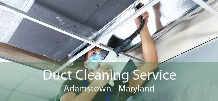 Duct Cleaning Service Adamstown - Maryland