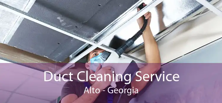 Duct Cleaning Service Alto - Georgia