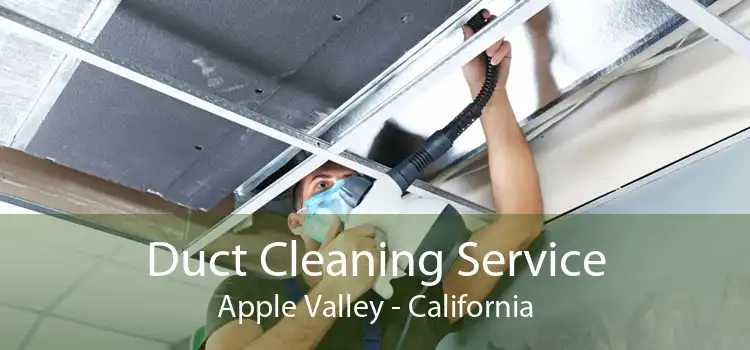 Duct Cleaning Service Apple Valley - California
