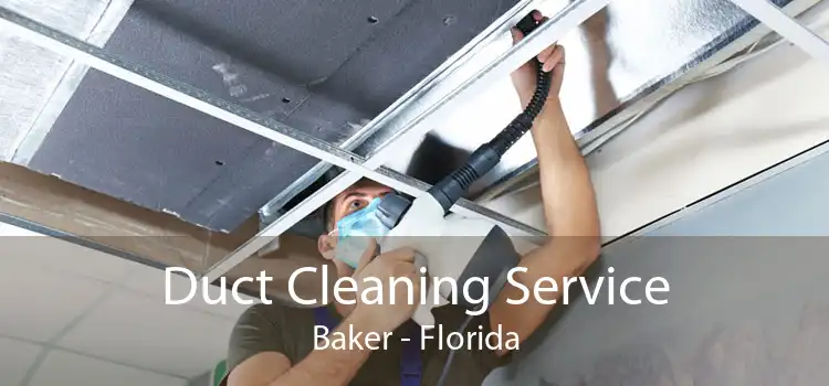 Duct Cleaning Service Baker - Florida